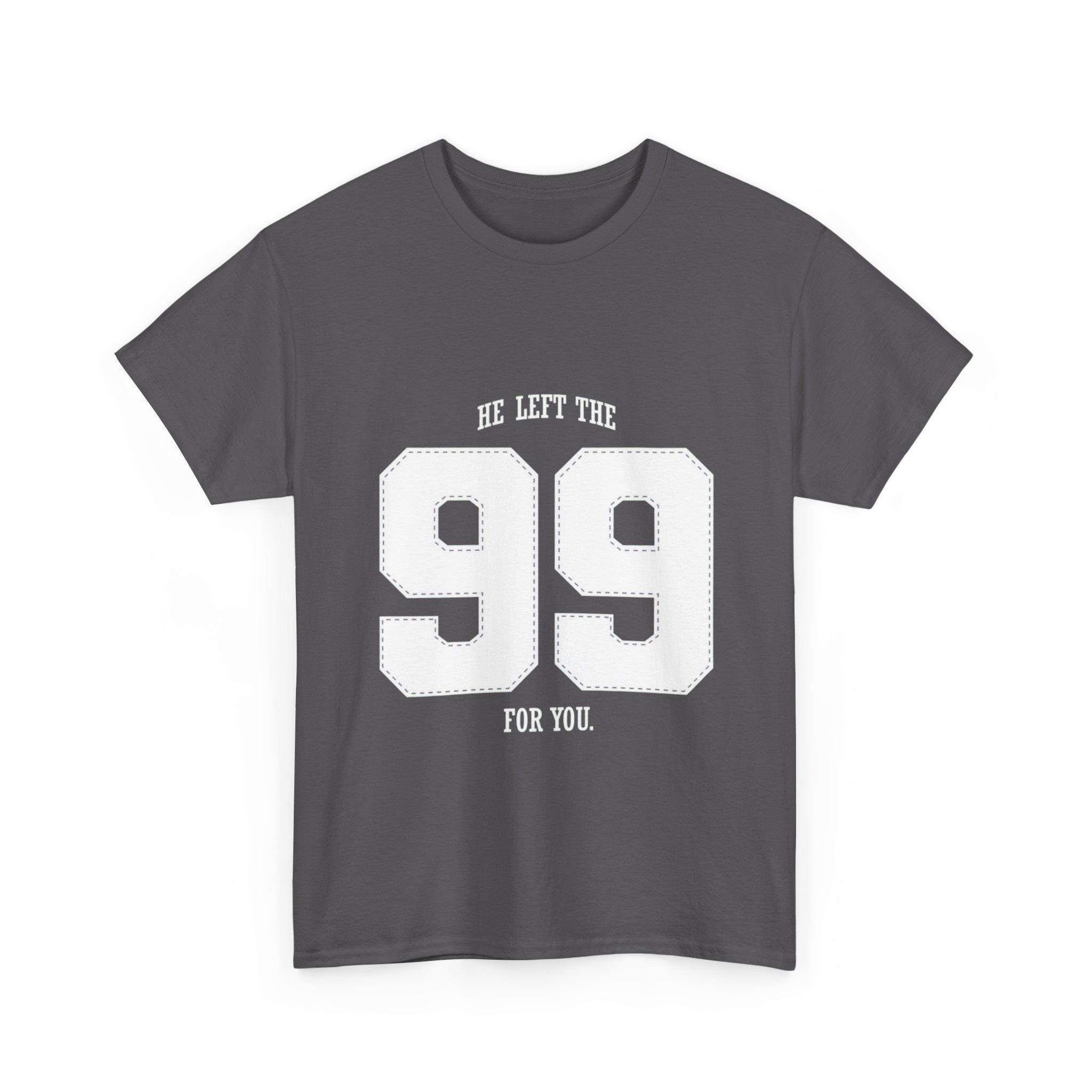 99 Sports Jersey Tee — "He Left The 99 For You" Vintage Athletic Shirt