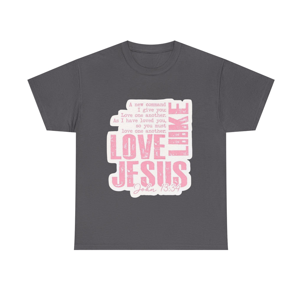 Love Jesus Pink Scripture T-Shirt — John 15:9 Faith Tee