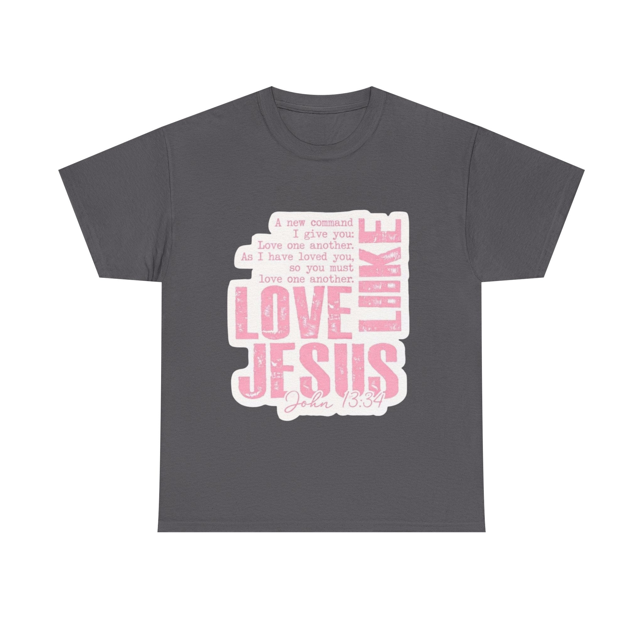 Love Jesus Pink Scripture T-Shirt — John 15:9 Faith Tee